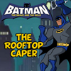 Batman The Rooftop Caper